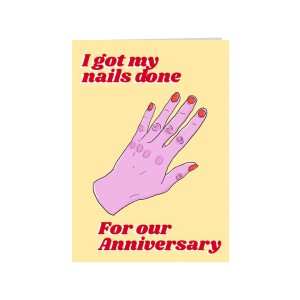 Поздравителна картичка "Направих си ноктите за годишнината ни"